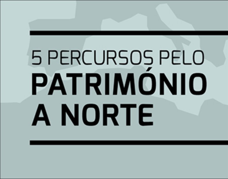Património a Norte
5 Percursos
